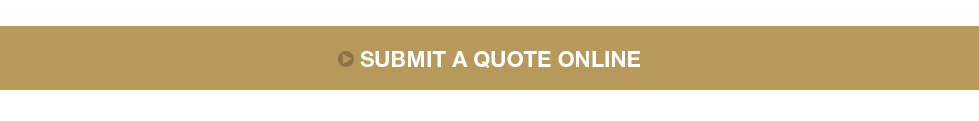 SUBMIT A QUOTE ONLINE